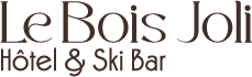 Le Bois Joli - Hôtel & Ski bar